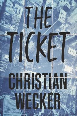 The Ticket - Christian Wecker