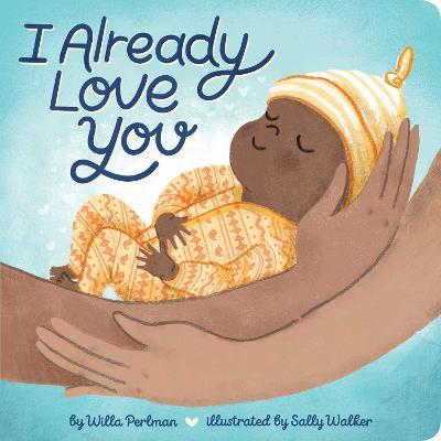I Already Love You - Willa Perlman