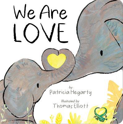 We Are Love - Patricia Hegarty