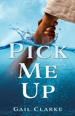 Pick Me Up - Gail Clarke
