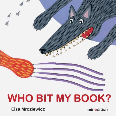 Who Bit My Book? - Elsa Mroziewicz
