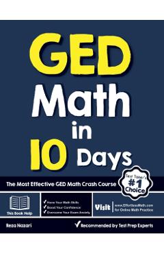 GED Math in 10 Days: The Most Effective GED Math Crash Course - Reza Nazari
