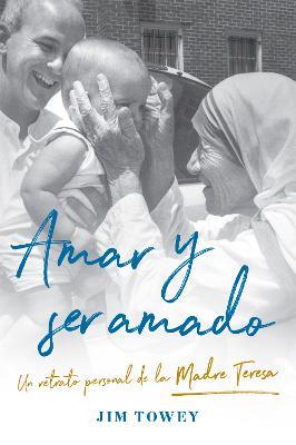 Amar Y Ser Amado / To Love and Be Loved - Jim Towey