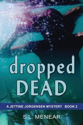 Dropped Dead - S. L. Menear