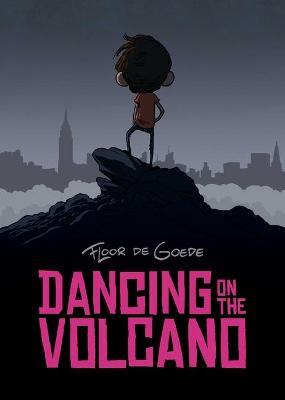 Dancing on the Volcano - Floor De Goede