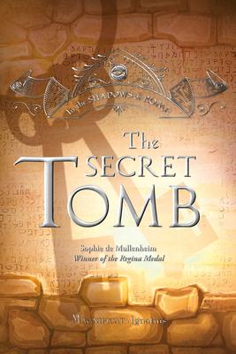 The Secret Tomb: Volume 5 - Sophie De Mullenheim