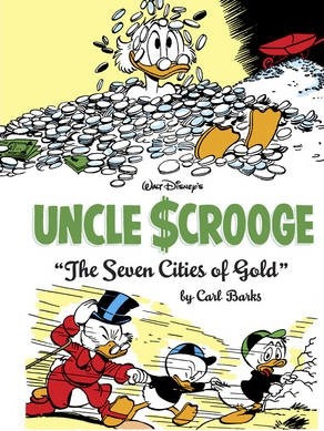 Walt Disney's Uncle Scrooge the Seven Cities of Gold: The Complete Carl Barks Disney Library Vol. 14 - Carl Barks