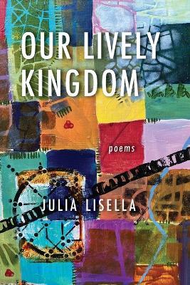 Our Lively Kingdom - Julia Lisella