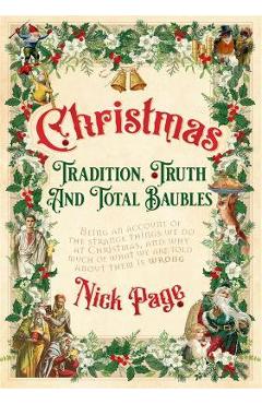 Poza produsului Christmas: Tradition, Truth and Total Baubles - Nick Page