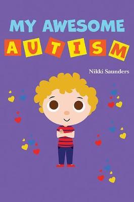 My Awesome Autism - Nikki Saunders