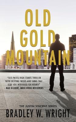 Old Gold Mountain - Bradley W. Wright