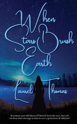 When Stars Brush Earth - Laurel Thomas