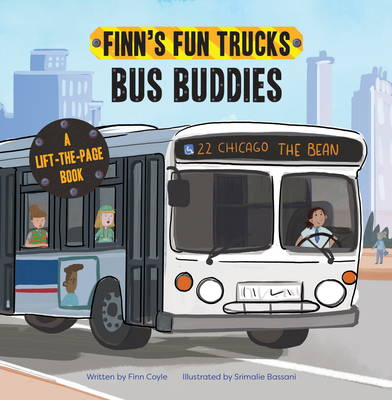 Bus Buddies: A Lift-The-Page Truck Book - Finn Coyle