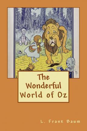 The Wonderful World of Oz - L. Frank Baum