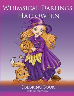 Whimsical Darlings Halloween: Coloring Book - Janna Prosvirina