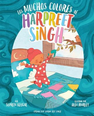 Los Muchos Colores de Harpreet Singh (Spanish Edition) - Supriya Kelkar