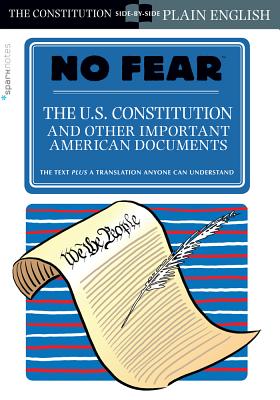 The U.S. Constitution and Other Important American Documents (No Fear): Volume 4 - Sparknotes