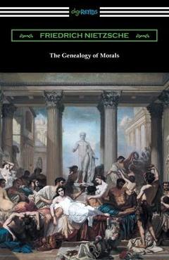 Poza produsului The Genealogy of Morals - Friedrich Wilhelm Nietzsche