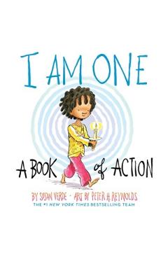 I Am One: A Book of Action - Susan Verde