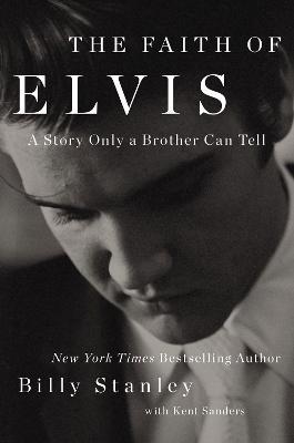 The Faith of Elvis - Billy Stanley