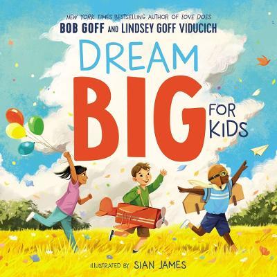 Dream Big for Kids - Bob Goff
