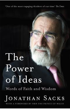 The Power of Ideas: Words of Faith and Wisdom - Jonathan Sacks