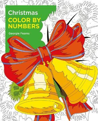 Christmas Color by Numbers - Georgie Fearns
