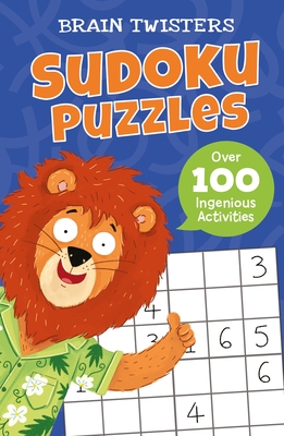 Brain Twisters: Sudoku Puzzles: Over 80 Ingenious Activities - Ivy Finnegan