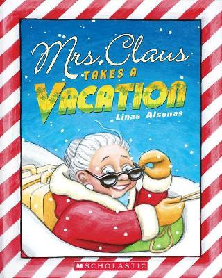 Mrs. Claus Takes a Vacation - Linas Alsenas