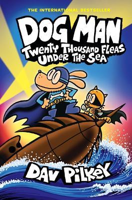 Dog Man: Twenty Thousand Fleas Under the Sea: A Graphic Novel (Dog Man #11): From the Creator of Captain Underpants (Library Edition) - Dav Pilkey