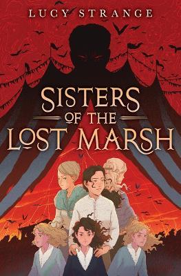 Sisters of the Lost Marsh - Lucy Strange