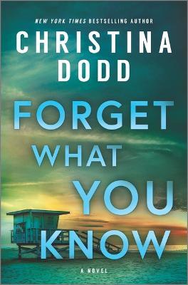 Forget What You Know - Christina Dodd