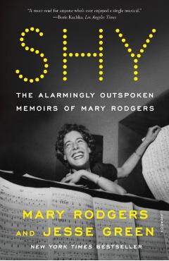 Shy: The Alarmingly Outspoken Memoirs of Mary Rodgers - Mary Rodgers