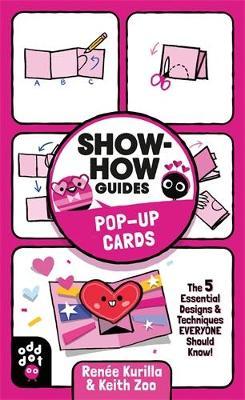 Show-How Guides: Pop-Up Cards: The 5 Essential Designs & Techniques Everyone Should Know! - Renée Kurilla