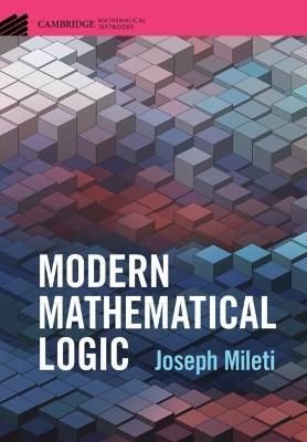 Modern Mathematical Logic - Joseph Mileti