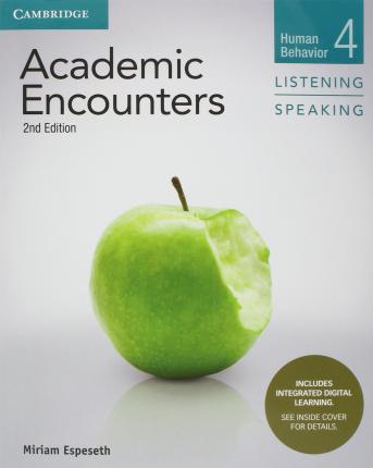 Academic Encounters Level 4 Student's Book Listening and Speaking with Integrated Digital Learning: Human Behavior - Miriam Espeseth