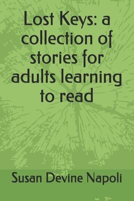 Lost Keys: a collection of stories for adults learning to read - Susan Devine Napoli