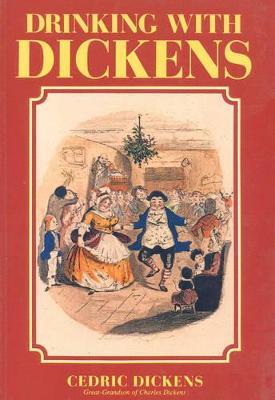 Drinking with Dickens - Cedric Dickens