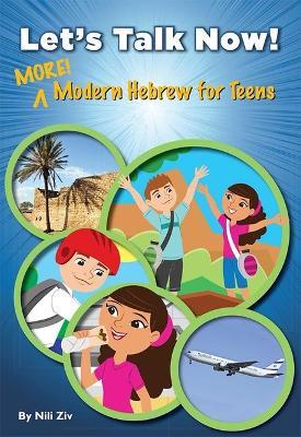 Let's Talk Now! More Modern Hebrew for Teens - Behrman House