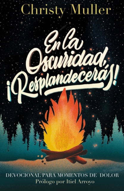 En La Oscuridad, ¡Resplandecerás! - Christy Muller
