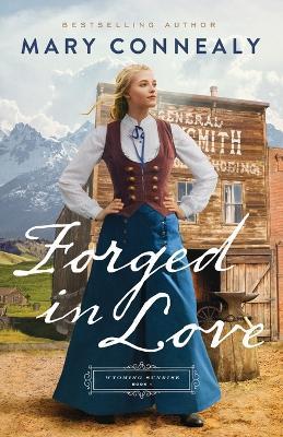 Forged in Love - Mary Connealy