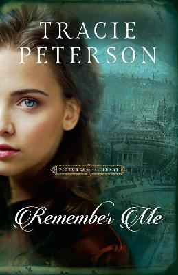 Remember Me - Tracie Peterson