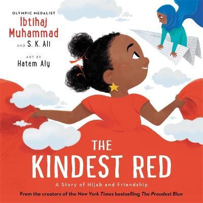 The Kindest Red: A Story of Hijab and Friendship - Ibtihaj Muhammad