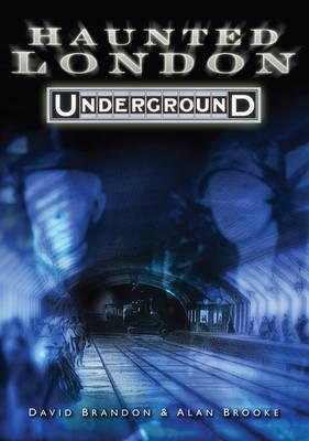 Haunted London Underground - David Brandon
