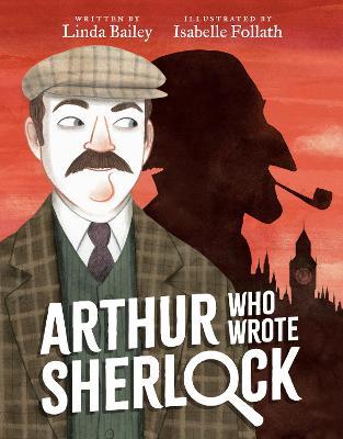 Arthur Who Wrote Sherlock - Linda Bailey