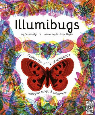 Illumibugs: Explore the World of Mini Beasts with Your Magic 3 Color Lens - Carnovsky
