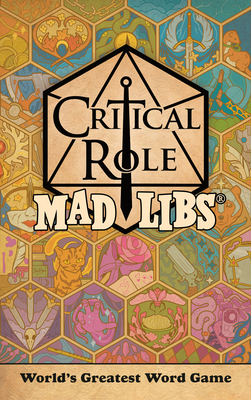 Critical Role Mad Libs: World's Greatest Word Game - Liz Marsham