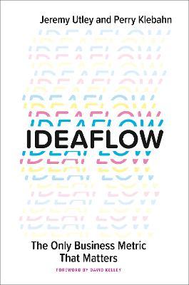 Ideaflow: The Only Business Metric That Matters - Jeremy Utley