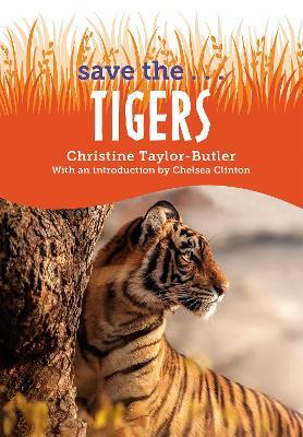 Save The...Tigers - Christine Taylor-butler