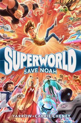 Superworld: Save Noah - Yarrow Cheney